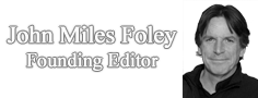 John Miles Foley, Founding Editor